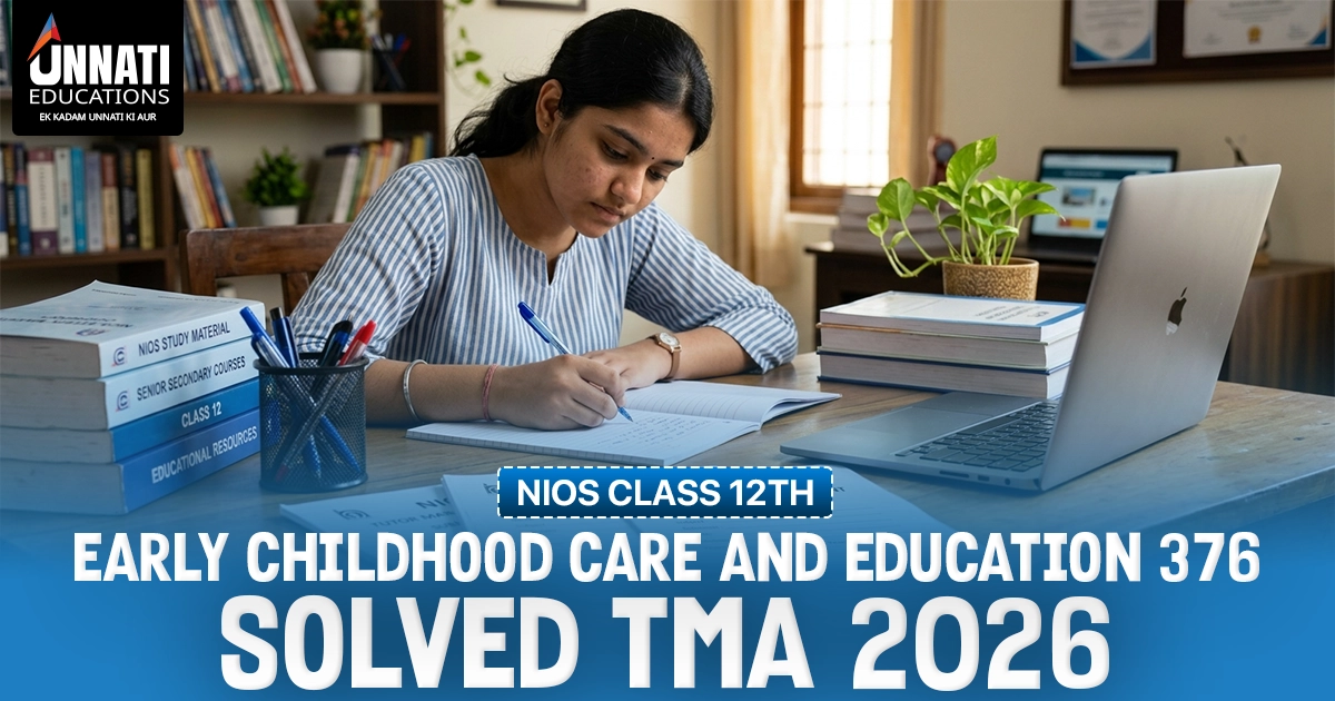 NIOS Class 12 Early Childhood Care and Education 376 Solved TMA 2026