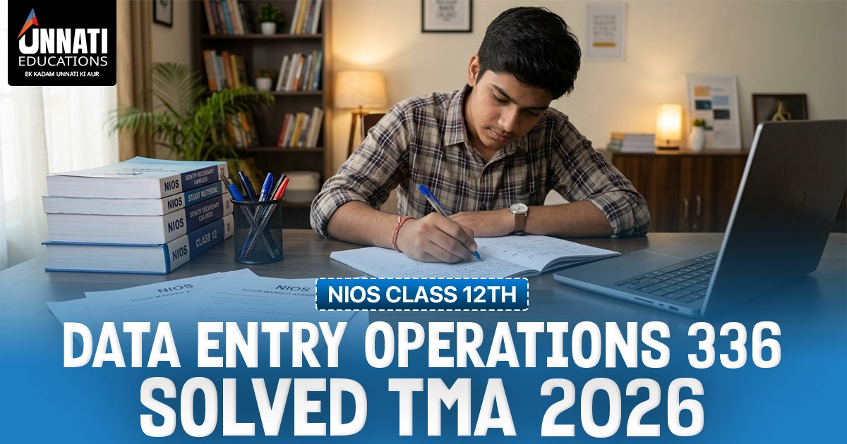 NIOS Class 12 Data Entry Operations 336 Solved TMA (October 2026)