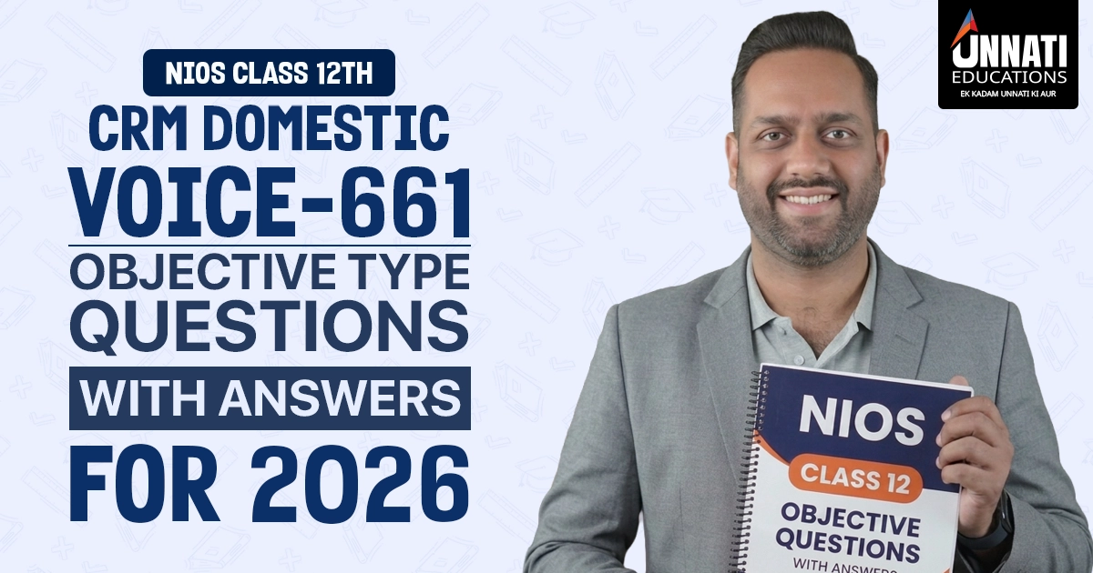 NIOS Class 12 CRM Domestic Voice 661 Objective Type Questions with Answers for 2026