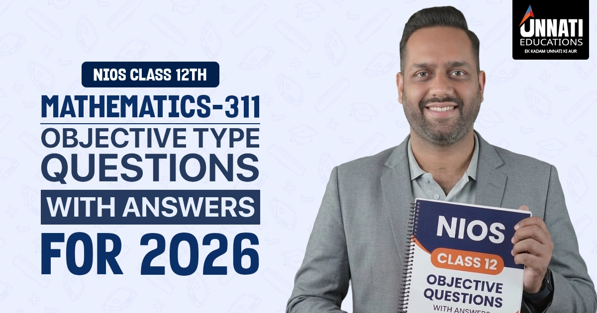 NIOS Class 12 Mathematics 311 Objective Type Questions with Answers 2026