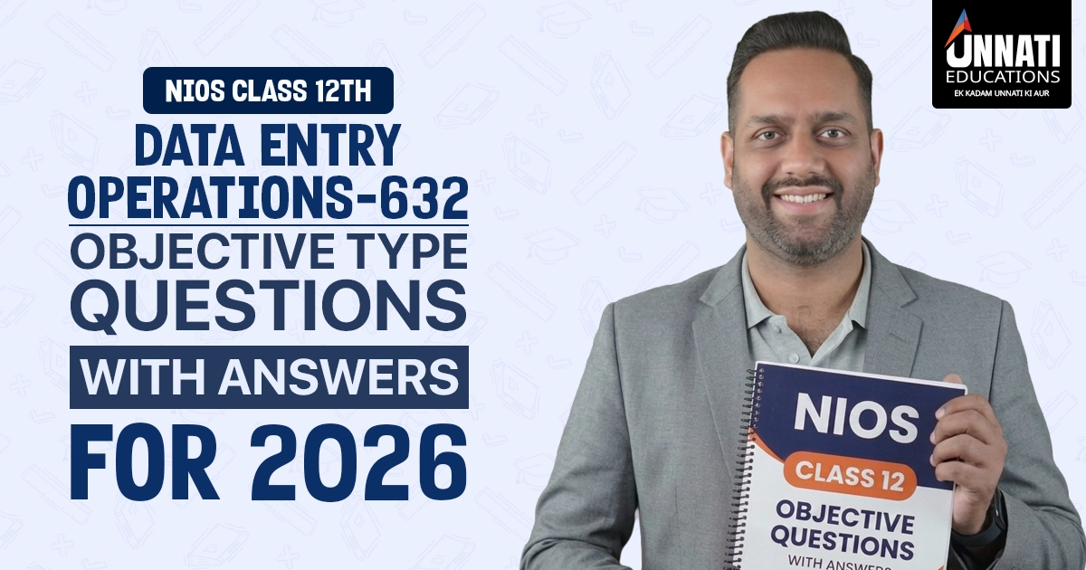 NIOS Class 12 Data Entry Operations 632 Objective Type Questions with Answers for 2026