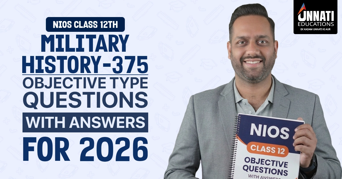 NIOS Class 12 Military History 375 Objective Type Questions with Answers 2026