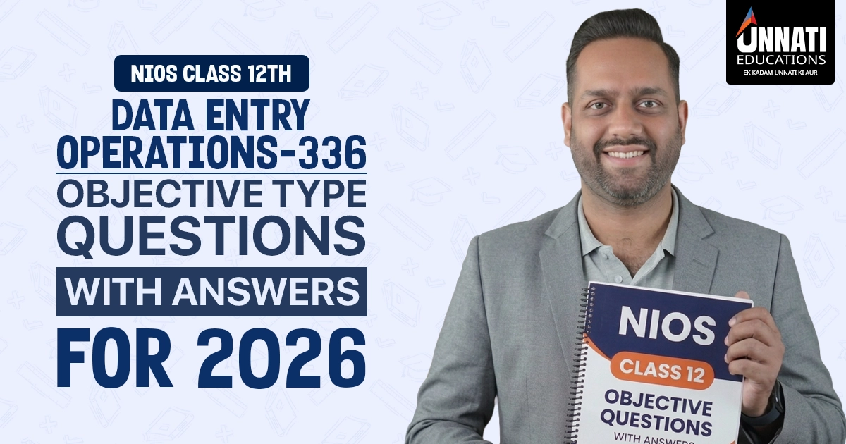 NIOS Class 12 Data Entry Operations 336 Objective Type Questions with Answers for 2026