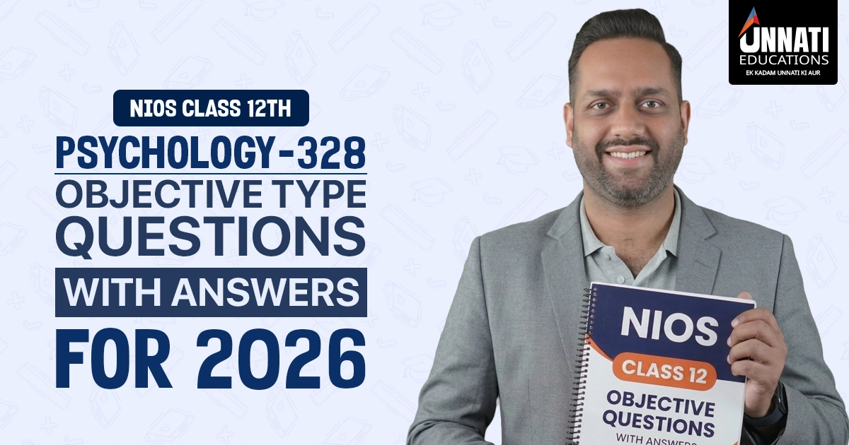 NIOS Class 12 Psychology 328 Objective Type Questions with Answers 2026