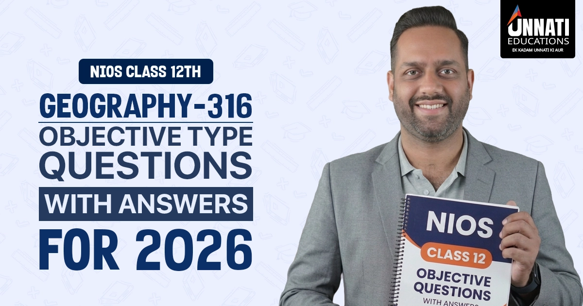 NIOS Class 12 Geography 316 Objective Type Questions with Answers 2026