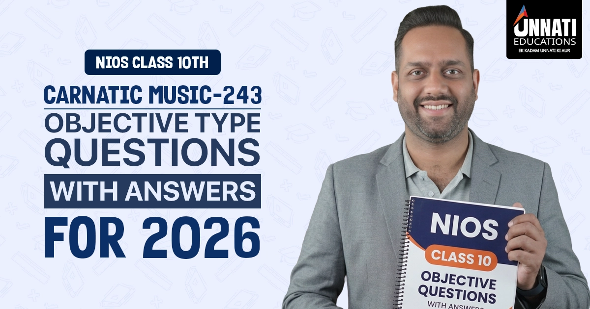NIOS Class 10 Carnatic Music 243 Objective Type Questions