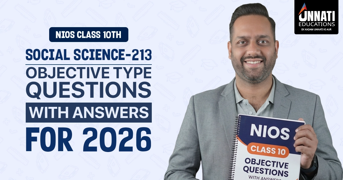 NIOS Class 10 Social Science 213 Objective Type Questions with Answers for 2026
