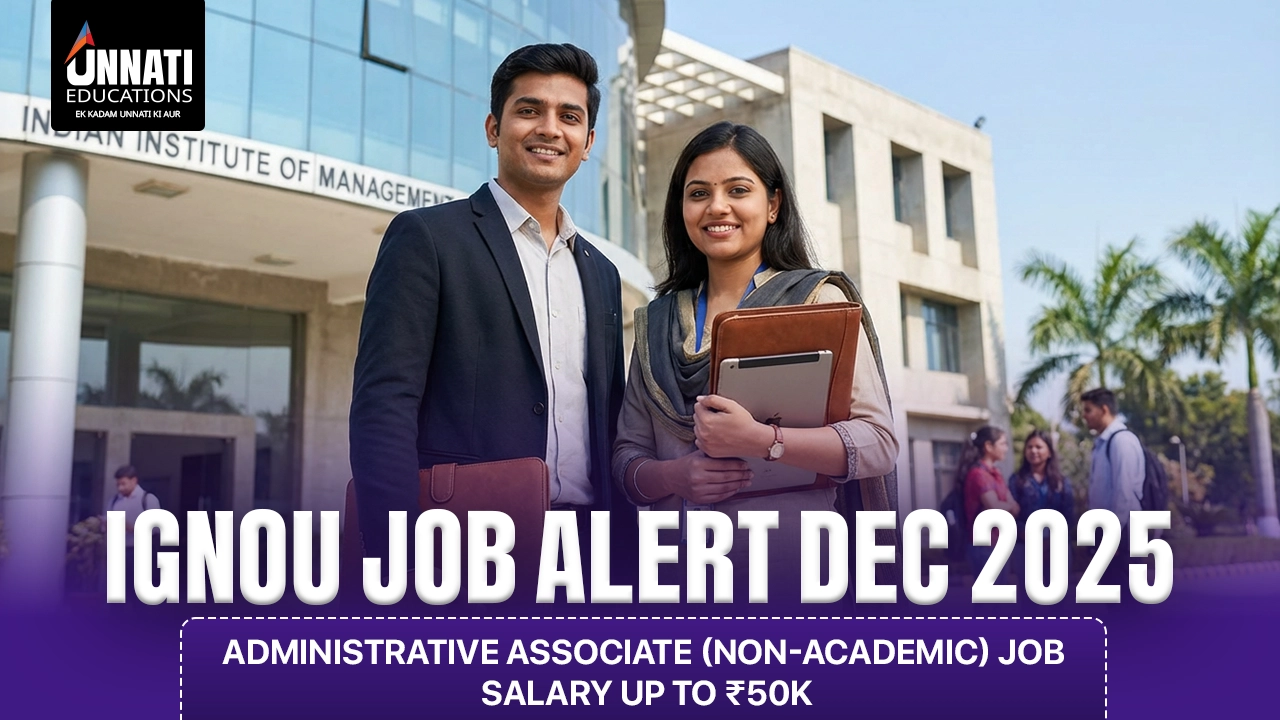 IGNOU Recruitment Dec 2025: Administrative Associate (Non-Academic) Job | Salary Up to ₹50,000, Eligibility & Last Date