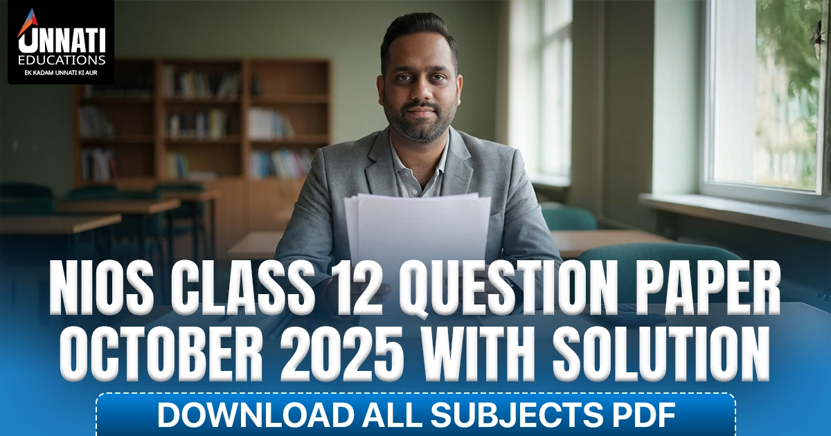 NIOS Class 12 Question Paper 2025 – Download Previous Year Papers, Sample Papers & Solutions