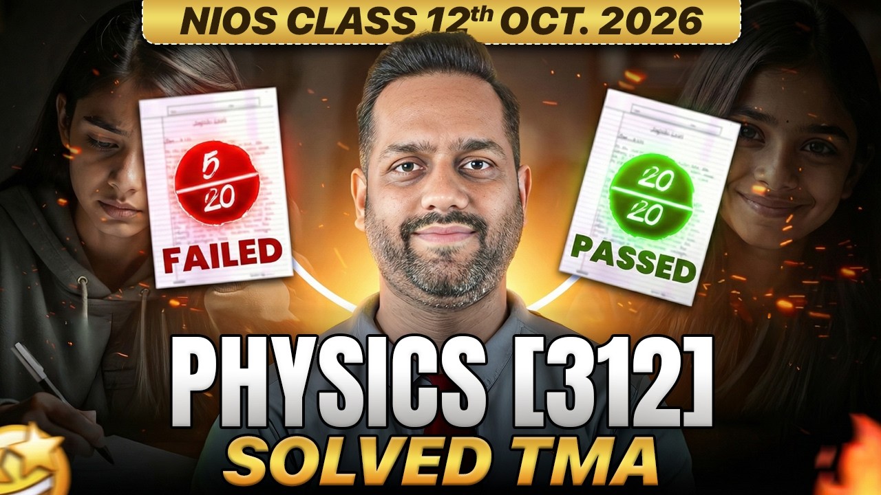 NIOS Class 12 Physics Solved TMA October 2026 (312)