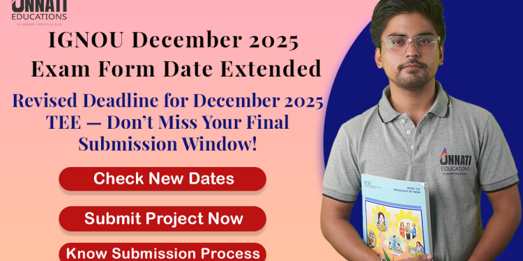 IGNOU Exam Form Last Date Extended: Apply Without Late Fee till 26th October 2025
