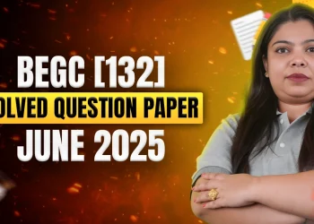 IGNOU: BEGC 132 Question Paper June 2025 Solved | BEGC 132 Question Paper – Score 90+