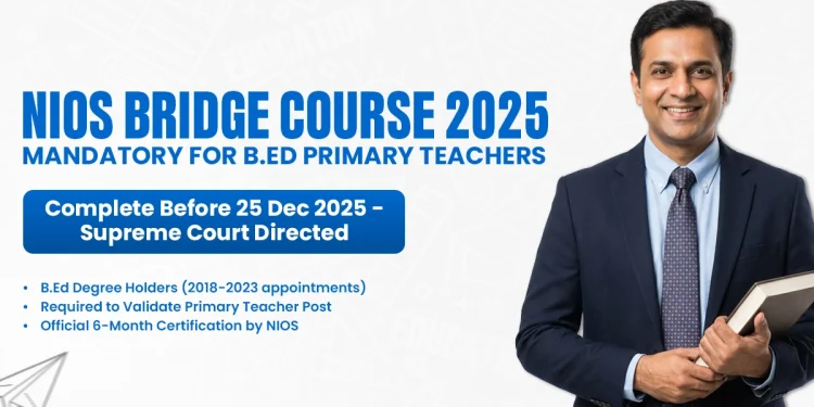 NIOS Bridge Course 2025: The Hidden Shortcut Students Are Using to Skip Year Loss