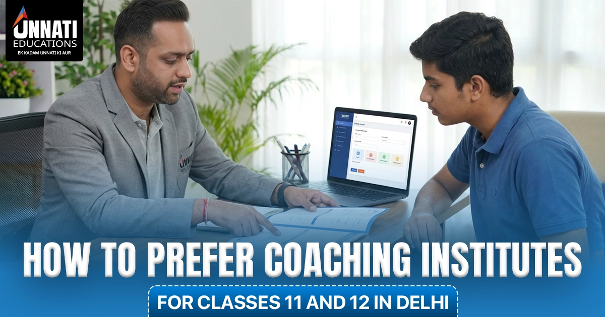 How to prefer coaching institutes for classes 11 and 12 in delhi