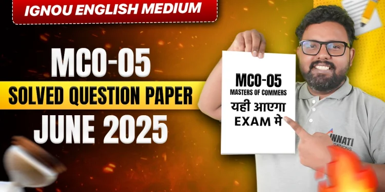 IGNOU: mco 05 question paper with Solutions June 2025 | MCO 5 Important Questions English Medium
