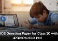 NIOS Question Paper for Class 10 with Answers 2023 PDF