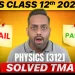 NIOS Class 12 Physics Solved TMA 2025-26 EXAM HACKS