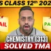 NIOS chemistry (313) TMA2025-26 – The truth no one will tell you