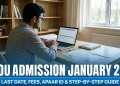 IGNOU Admission January : Last Date, Fees, APAAR ID & Step-by-Step Guide