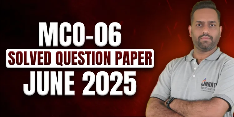 IGNOU MCO 06 June 2025 Paper Exposed: The Real Answers Students Weren’t Told