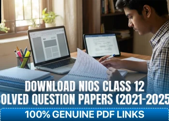 Download NIOS Class 12 Solved Question Papers (2021-2025) – 100% Genuine PDF Links