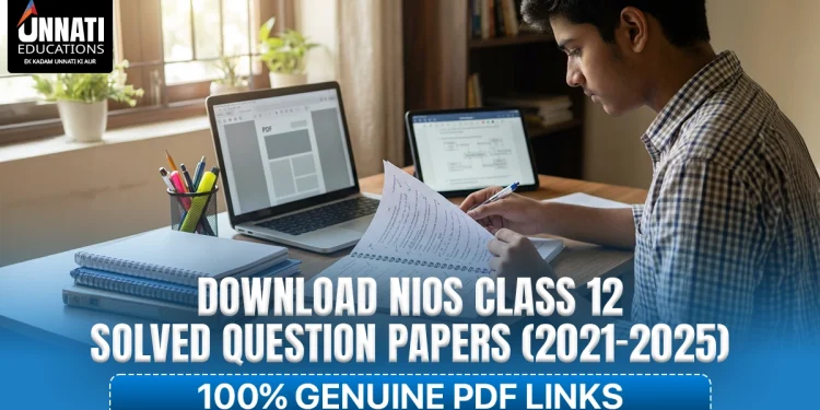 Download NIOS Class 12 Solved Question Papers (2021-2025) – 100% Genuine PDF Links