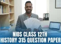 NIOS Class 12th History 315 Ques Paper